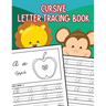 Cursive Letter Tracing Book: Learn How to Write Alphabet A-Z Upper and Lower Case in Cursive for Kids Ages 3-5