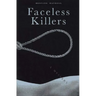 Faceless Killers