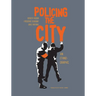 Policing the City: An Ethno-Graphic