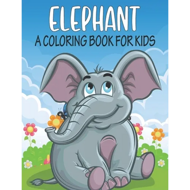 Elephant A Coloring Book For Kids: cool Elephants Designs