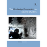 The Routledge Companion to Sound Studies