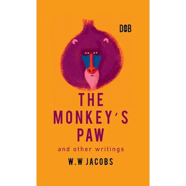 The Monkey's Paw And Other Writings