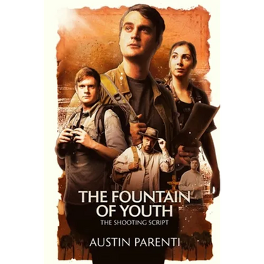 The Fountain of Youth: The Shooting Script