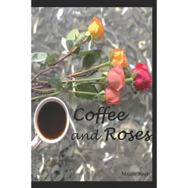 Coffee and Roses