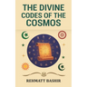 The Divine Codes of the Cosmos