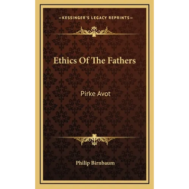 Ethics Of The Fathers: Pirke Avot