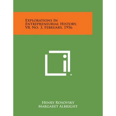 Explorations in Entrepreneurial History, V8, No. 3, February, 1956