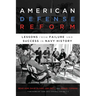 American Defense Reform: Lessons from Failure and Success in Navy History