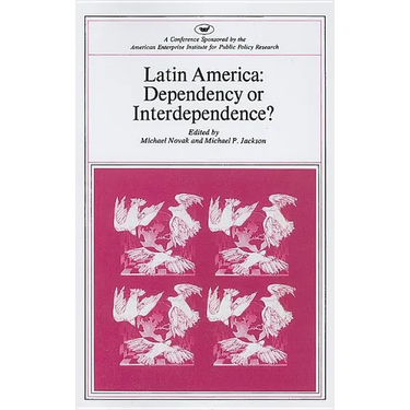 Latin America: Dependency or Interdependence?