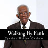 Walking By Faith: My Story Collection: William Harding James
