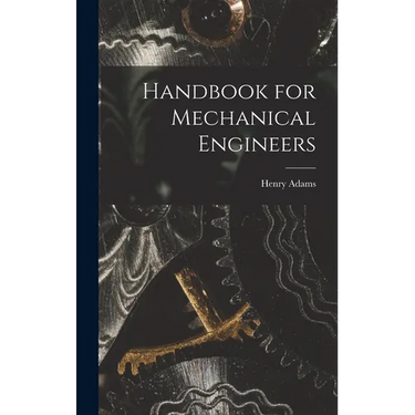 Handbook for Mechanical Engineers