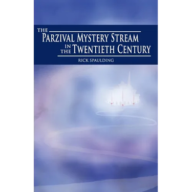 The Parzival Mystery Stream in the Twentieth Century