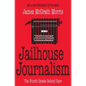 Jailhouse Journalism: The Fourth Estate Behind Bars