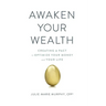 Awaken Your Wealth: Creating a PACT to OPTIMIZE YOUR MONEY and YOUR LIFE