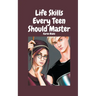 Life Skills Every Teen Should Master