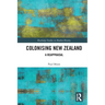 Colonising New Zealand: A Reappraisal