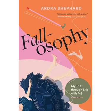 Fallosophy: My Trip Through Life with MS