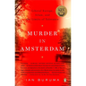 Murder in Amsterdam: Liberal Europe, Islam and the Limits of Tolerance