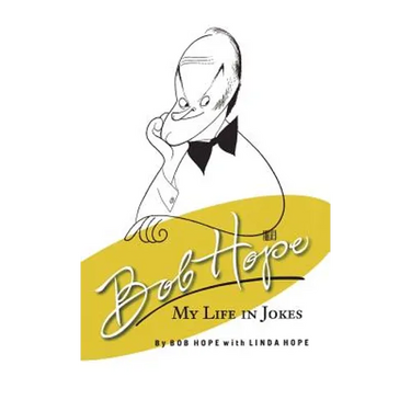 Bob Hope My Life in Jokes