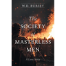 The Society of Masterless Men: A Love Story
