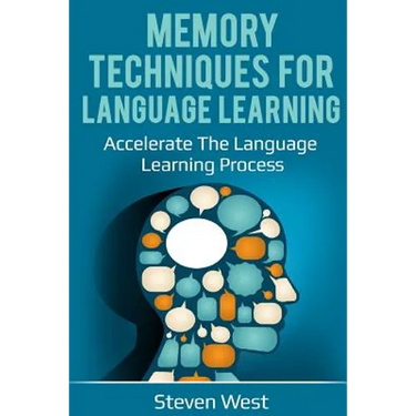 Memory Techniques for Language Learning: Accelerate the Language Learning Process