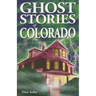 Ghost Stories of Colorado