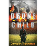 Drone Child: A Novel of War, Family, and Survival