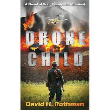 Drone Child: A Novel of War, Family, and Survival