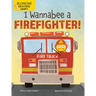 I Wannabee a Firefighter!