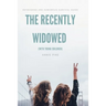 The Recently Widowed (with young children): Refreshing and humorous survival guide