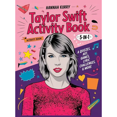 Taylor Swift Activity Book 5-in-1: A Swiftie Extravaganza with Quizzes, Games, Art, Lyric Challenges & More for Ultimate Fans! - Gift Idea for Kids, A