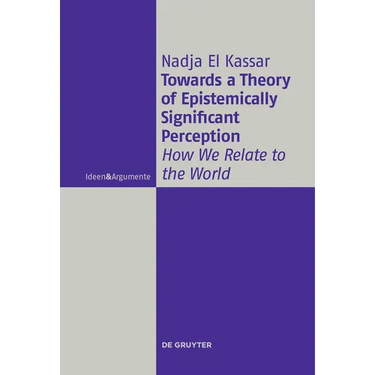 Towards a Theory of Epistemically Significant Perception: How We Relate to the World