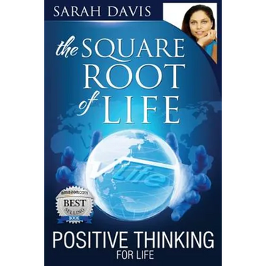 Positive Thinking for Life, Square Root of Life