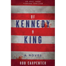 Of Kennedy & King