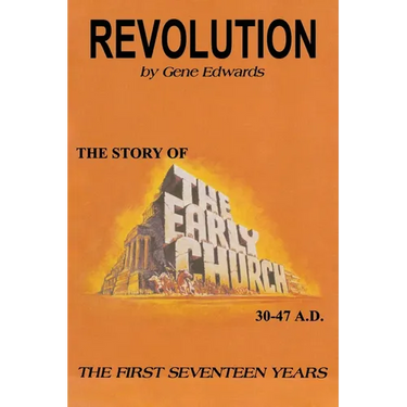 Revolution: The Story of the Early Church - The First Seventeen Years