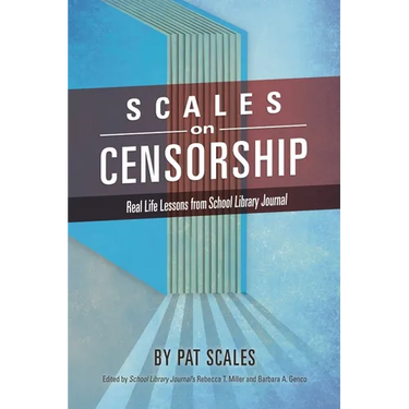 Scales on Censorship: Real Life Lessons from School Library Journal