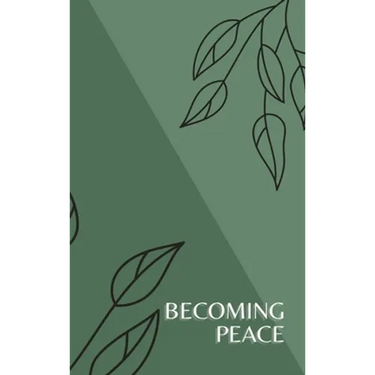 Becoming Peace