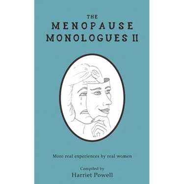 The Menopause Monologues 2: More real experiences by real women