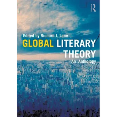 Global Literary Theory: An Anthology