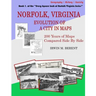 Norfolk, Virginia: Evolution of a City in Maps: 200 Years of Maps Compared Side By Side
