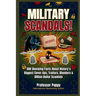 Military Scandals!: 300 Shocking Facts About History's Biggest Cover-Ups, Traitors, Blunders & Billion-Dollar Scandals