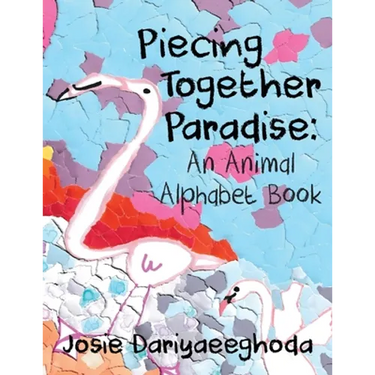 Piecing Together Paradise: An Animal Alphabet Book