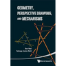 Geometry, Perspect Drawing, & Mechanisms