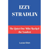 Izzy Stradlin: The Quiet One Who Rocked the Loudest