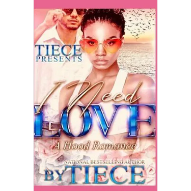 I Need Love: A Hood Romance
