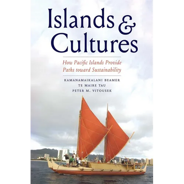 Islands and Cultures: How Pacific Islands Provide Paths Toward Sustainability