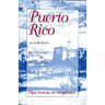 Puerto Rico: An Interpretive History from Pre-Columbian Times to 1900
