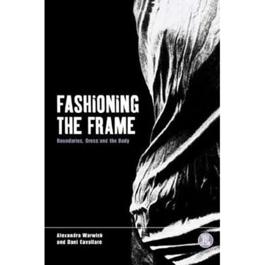 Fashioning the Frame: Boundaries, Dress and the Body