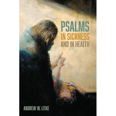 Psalms in Sickness and in Health