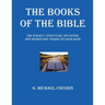 The Books of The Bible: The Subject, Structure, Situation, and Signification Verses of Each Book